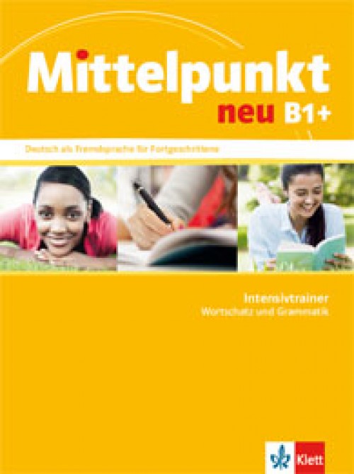 Mittelpunkt neu B1+, Intensivtrainer Wortschatz und Grammatik