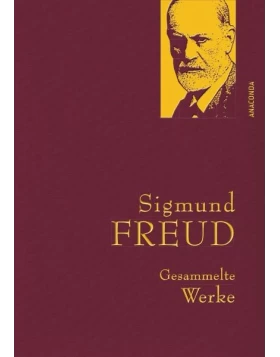 Sigmund Freud - Gesammelte Werke