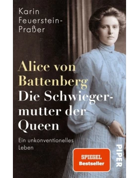 Alice von Battenberg - Die Schwiegermutter der Queen