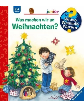 Was machen wir an Weihnachten? / Wieso? Weshalb? Warum? Junior Bd.44