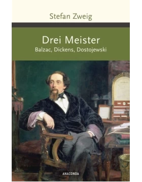 Drei Meister. Balzac, Dickens, Dostojewski