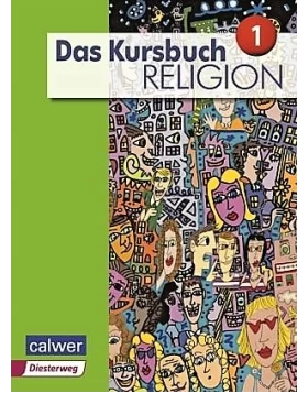 Das Kursbuch Religion Sek I Schülerbuch
