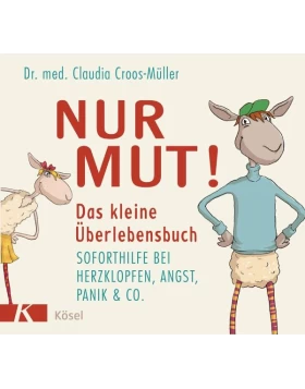 Nur Mut! Das kleine Überlebensbuch