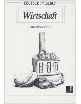 Wirtschaft - Arbeitsbuch 2 (Deutsch im Beruf)