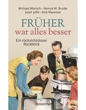 Früher war alles besser