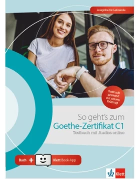 So geht's zum Goethe-Zertifikat C1, Testbuch-Ausgabe für Lehrende mit Audios online + Klett Book-App