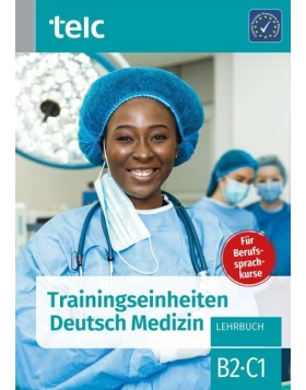 Trainingseinheiten telc Deutsch Medizin B2 - C1