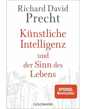 Künstliche Intelligenz und der Sinn des Lebens