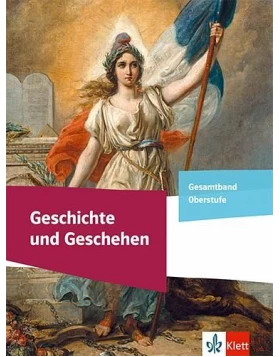 Geschichte und Geschehen Gesamtband Oberstufe