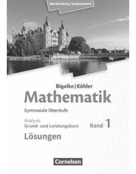 Mathematik. Band 1. Analysis. Mecklenburg-Vorpommern. Lösungen zum Schülerbuch