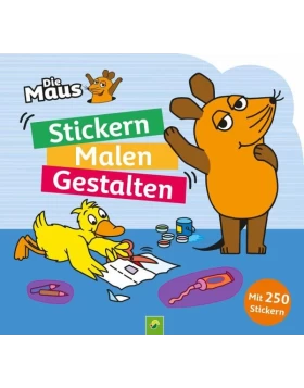 Die Maus – Stickern, Malen, Gestalten: Mit 250 Stickern.