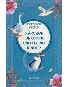 Märchen für große und kleine Kinder - Neuausgabe des Klassikers