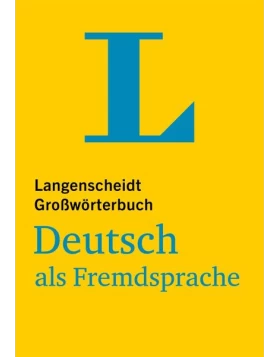 Langenscheidt Großwörterbuch Deutsch als Fremdsprache