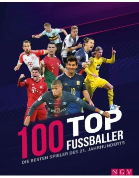 100 Top-Fußballer - Die besten Spieler des 21. Jahrhunderts