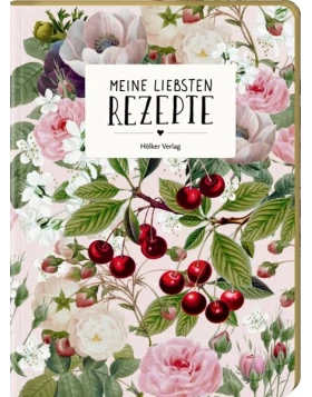 Meine liebsten Rezepte - Einschreibbuch (Kirschen)