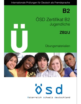 ÖSD Übungsmaterialien ZB2/J (Zertifikat B2 / Jugendliche)