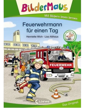 Feuerwehrmann für einen Tag - Mit Bildern lesen lernen