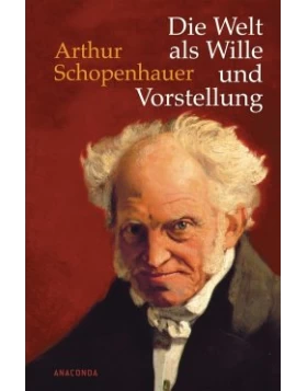 Die Welt als Wille und Vorstellung