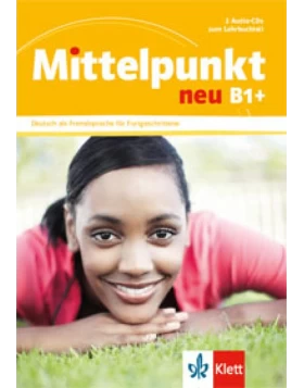 Mittelpunkt neu B1+, 2 Audio-CDs zum Lehrbuchteil