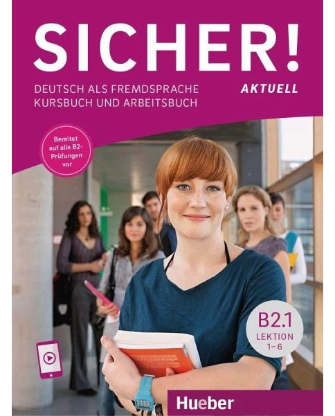 Sicher! aktuell B2.1 Lektion 1-6. Kurs- und Arbeitsbuch mit Audios online