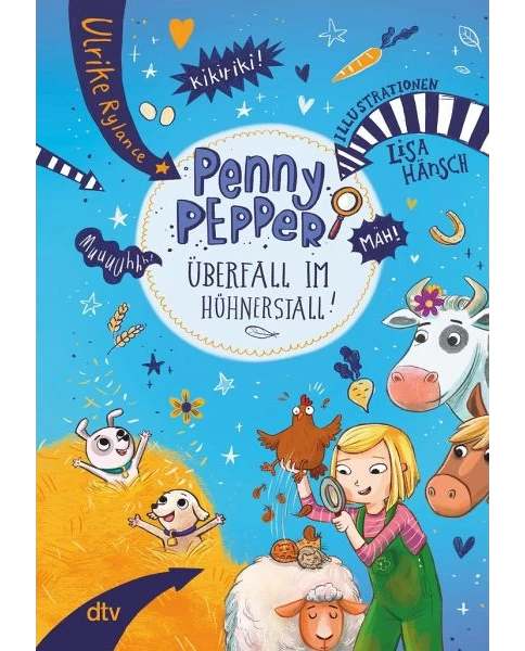 Überfall im Hühnerstall / Penny Pepper Bd.11