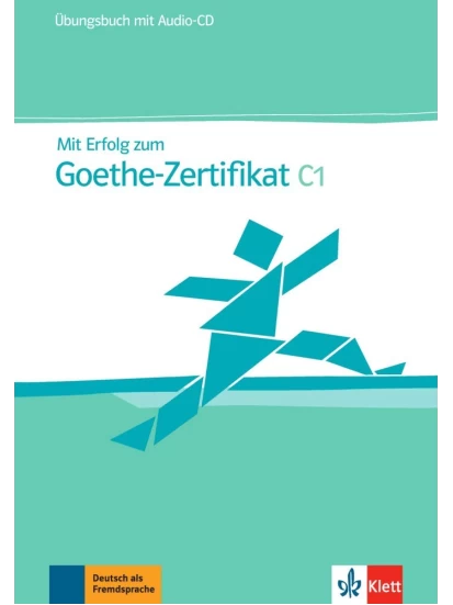 Mit Erfolg zum Goethe-Zertifikat C1, Übungsbuch mit Audio-CD