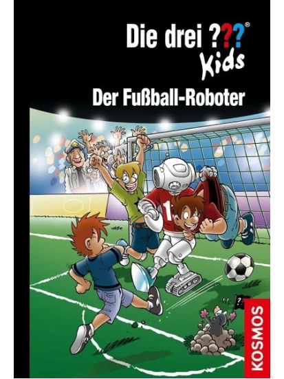 Der Fußball-Roboter / Die drei Fragezeichen-Kids Bd.75