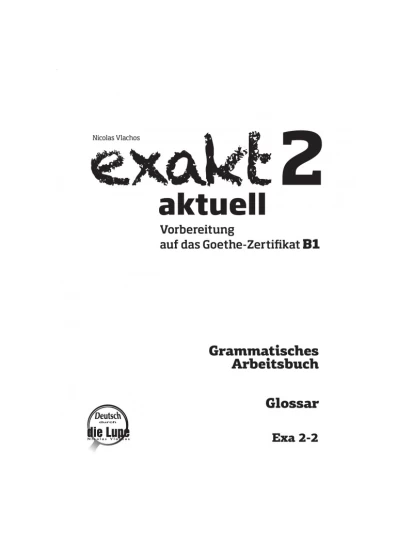 exakt 2 aktuell Gramm. Arbeitsbuch – Glossar