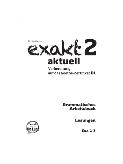 exakt 2 aktuell Gramm. Arbeitsbuch – Lösungen