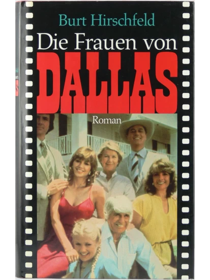 Dallas. Die Frauen von Dallas.