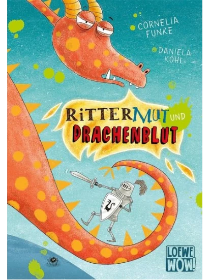 Rittermut und Drachenblut