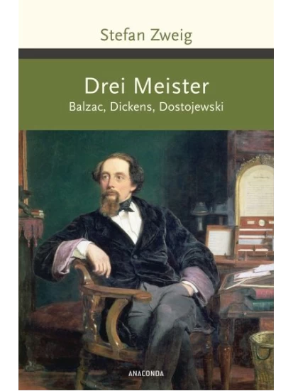 Drei Meister. Balzac, Dickens, Dostojewski