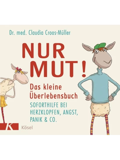 Nur Mut! Das kleine Überlebensbuch