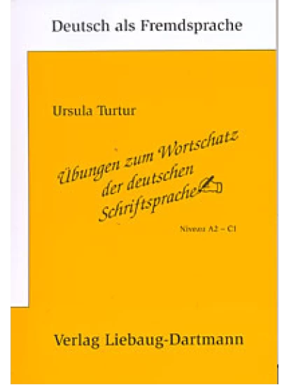 Übungen zum Wortschatz der deutschen Schriftsprache