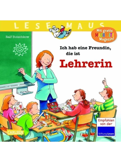 Ich hab eine Freundin, die ist Lehrerin