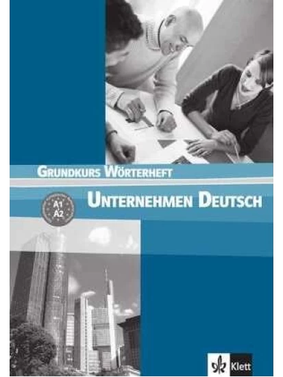 Unternehmen Deutsch Grundkurs - Wörterheft