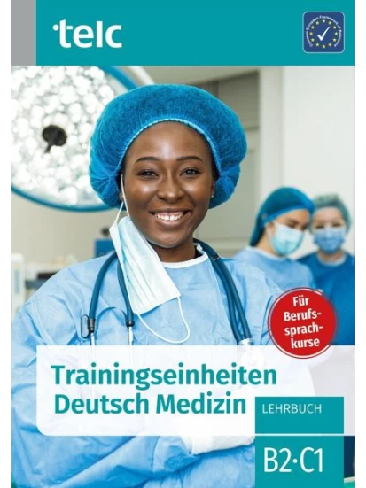 Trainingseinheiten telc Deutsch Medizin B2 - C1