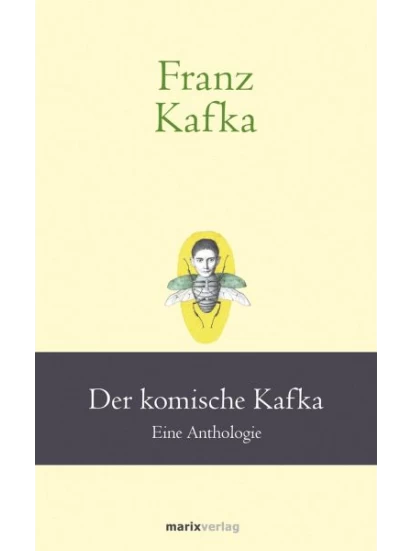 Franz Kafka: Der komische Kafka