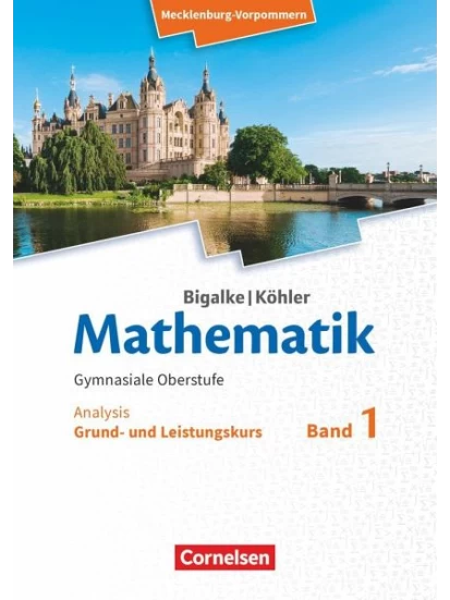 Bigalke/Köhler: Mathematik. Band 1. Analysis. Schülerbuch. Mecklenburg-Vorpommern