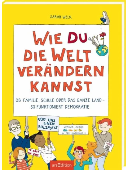 Wie du die Welt verändern kannst