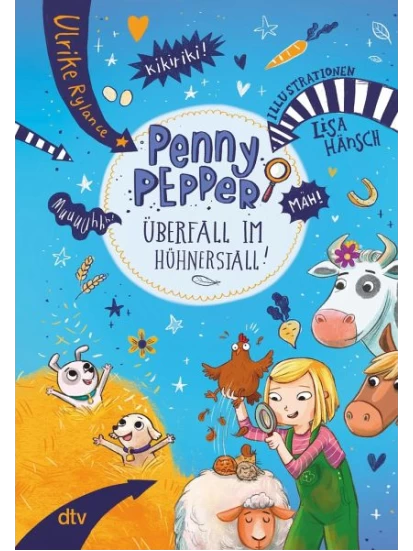 Überfall im Hühnerstall / Penny Pepper Bd.11