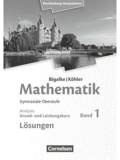 Mathematik. Band 1. Analysis. Mecklenburg-Vorpommern. Lösungen zum Schülerbuch