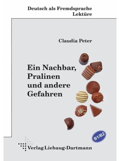 Ein Nachbar, Pralinen und andere Gefahren B1/B2 