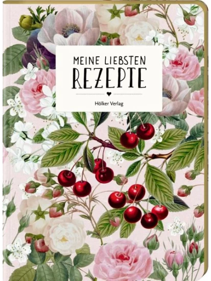 Meine liebsten Rezepte - Einschreibbuch (Kirschen)