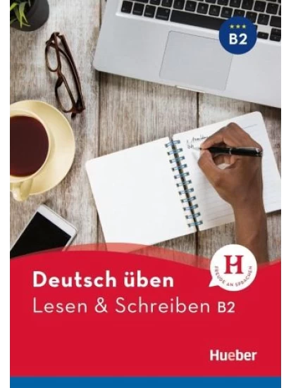 Deutsch üben. Lesen & Schreiben B2