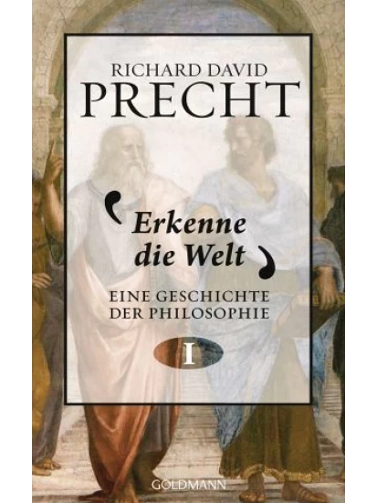 Erkenne die Welt / Eine Geschichte der Philosophie Bd.1