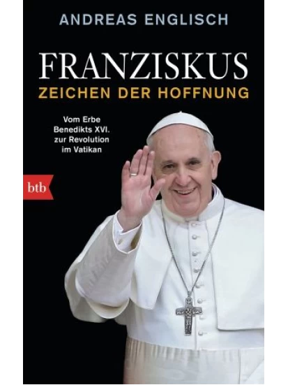 Franziskus - Zeichen der Hoffnung