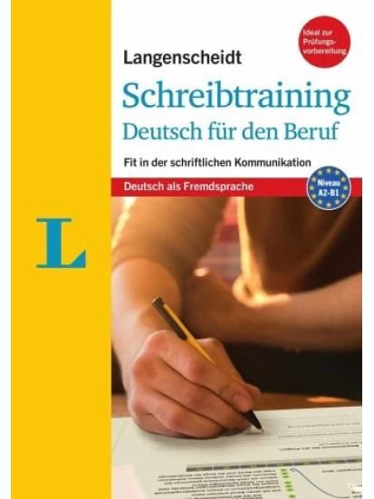 Langenscheidt Schreibtraining Deutsch für den Beruf - Deutsch als Fremdsprache