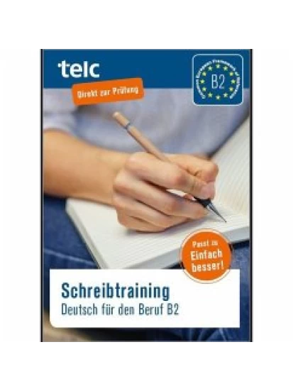 Schreibtraining. Deutsch für den Beruf B2