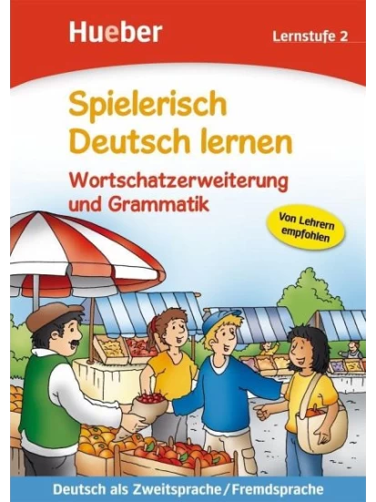  Wortschatzerweiterung und Grammatik. Stufe 2